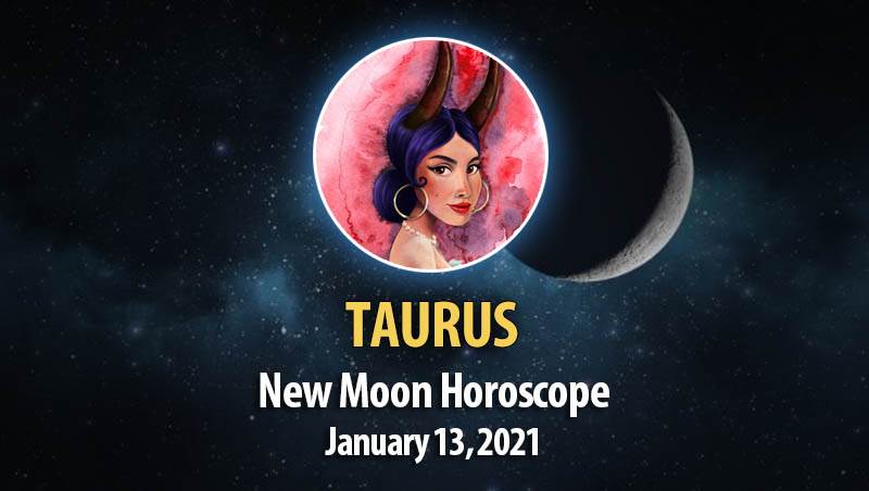 Taurus - New Moon In Capricorn Horoscope