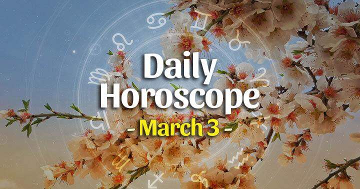 Daily Horoscope Wednesday – March 3, 2021