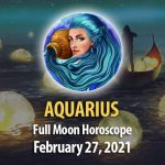 Aquarius Full Moon Horoscope 27 February, 2021