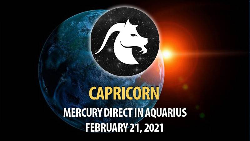 Capricorn - Mercury Direct In Aquarius Horoscope