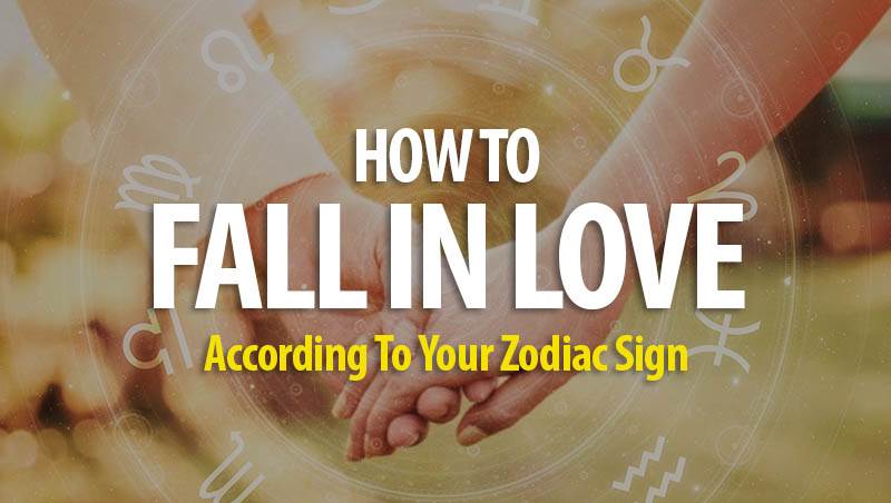 Know How To Fall In Love According To Your Zodiac Sign