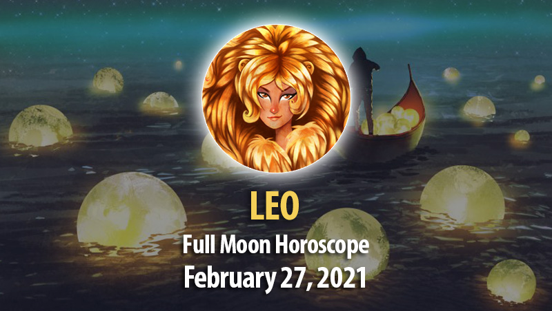 Leo - Full Moon Horoscope 27 February, 2021