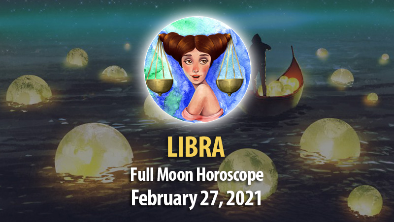 Libra - Full Moon Horoscope 27 February, 2021