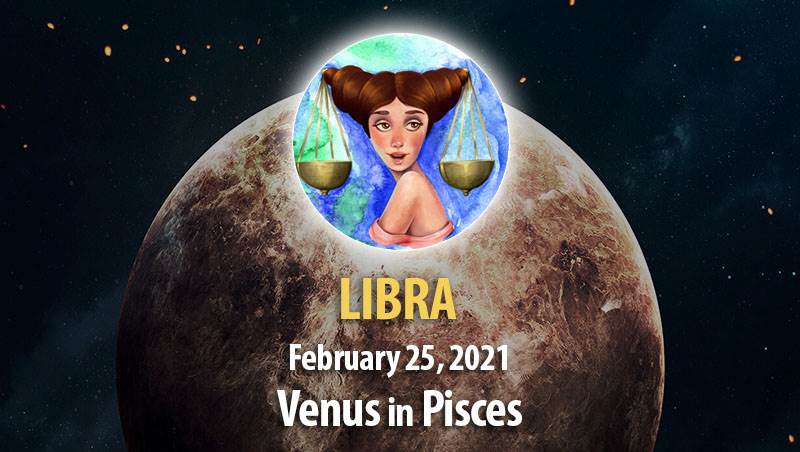 Libra - Venus In Pisces Horoscope
