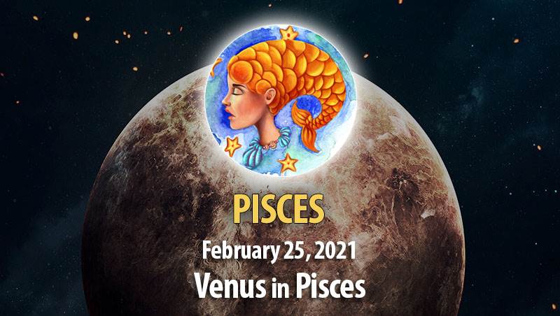 Pisces - Venus In Pisces Horoscope