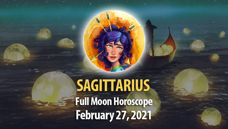 Sagittarius - Full Moon Horoscope 27 February, 2021
