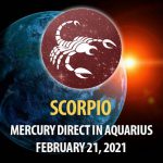 Scorpio - Mercury Direct In Aquarius Horoscope