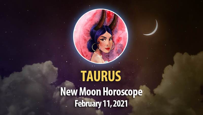 Taurus - New Moon Horoscope