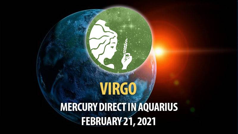 Virgo - Mercury Direct In Aquarius Horoscope