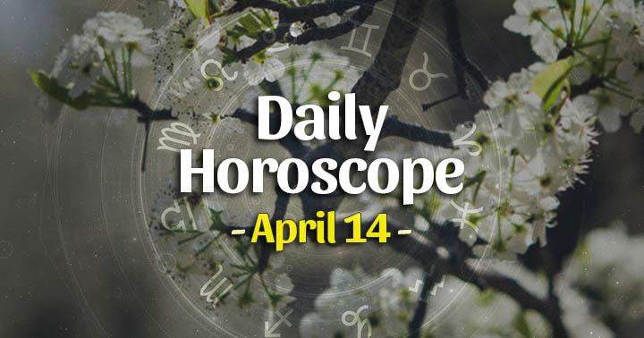 Daily Horoscope Wednesday – April 14, 2021