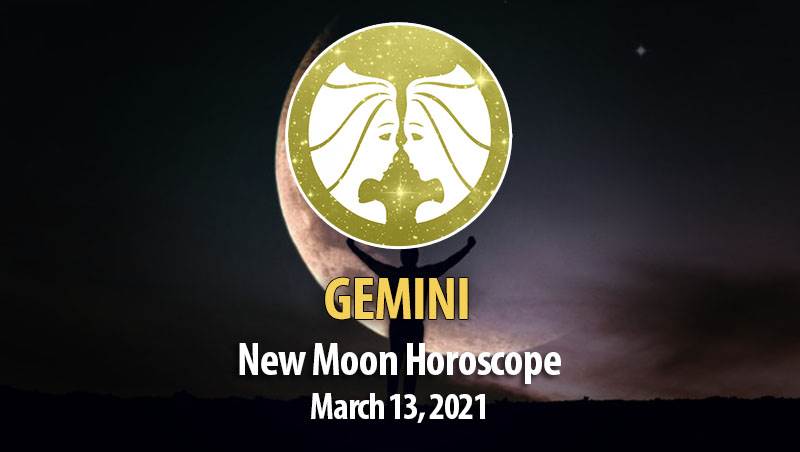 Gemini - New Moon Horoscope March 13, 2021