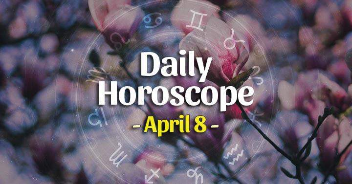 Daily Horoscope Thursday – April 8, 2021