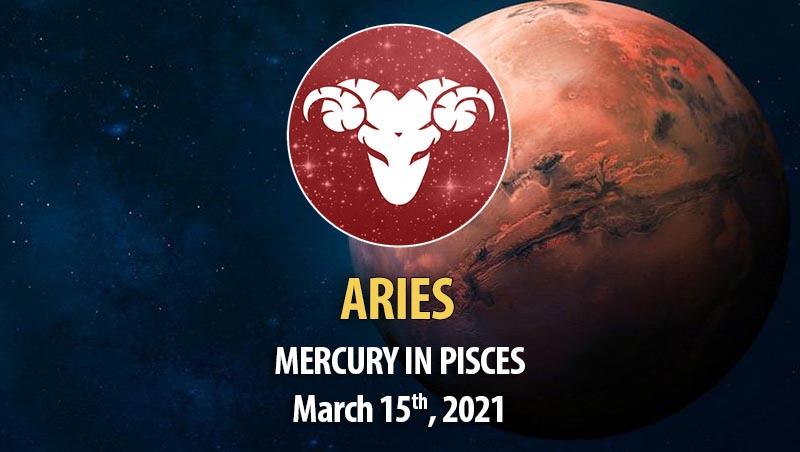 Aries - Mercury In Pisces Horoscope
