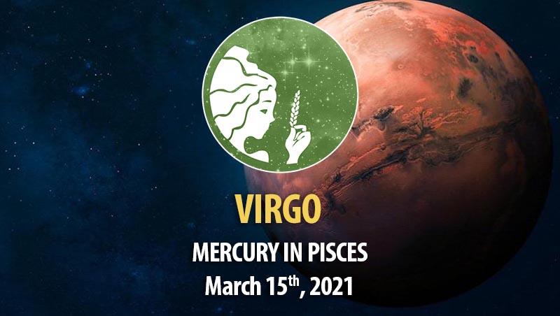 Virgo - Mercury In Pisces Horoscope