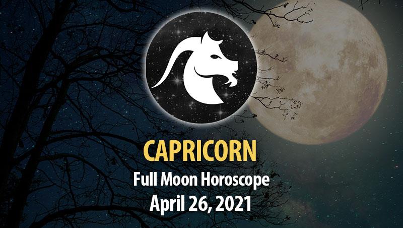 Capricorn - Full Moon Horoscope 26 April, 2021