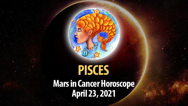 Pisces - Mars in Cancer Horoscope