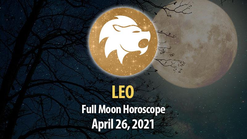 Leo - Full Moon Horoscope 26 April, 2021