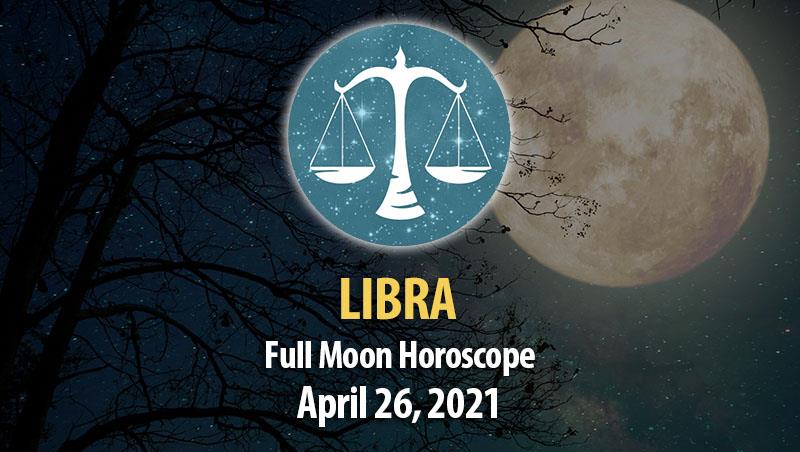 Libra - Full Moon Horoscope 26 April, 2021