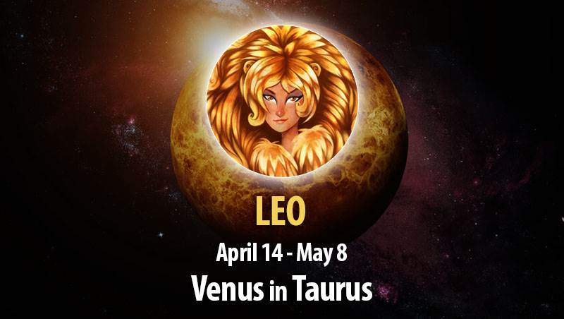 Leo - Venus In Taurus Horoscope