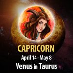 Capricorn - Venus In Taurus Horoscope