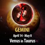 Gemini - Venus In Taurus Horoscope