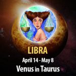 Libra - Venus In Taurus Horoscope