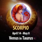 Scorpio - Venus In Taurus Horoscope