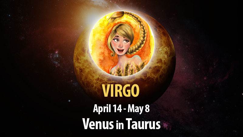 Virgo - Venus In Taurus Horoscope