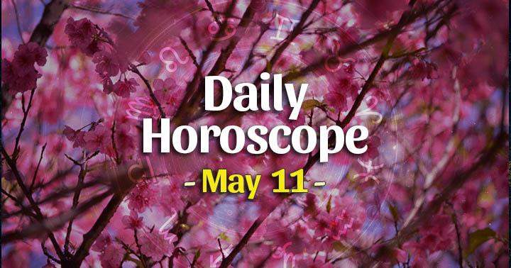 Daily Horoscope Tuesday – May 11, 2021