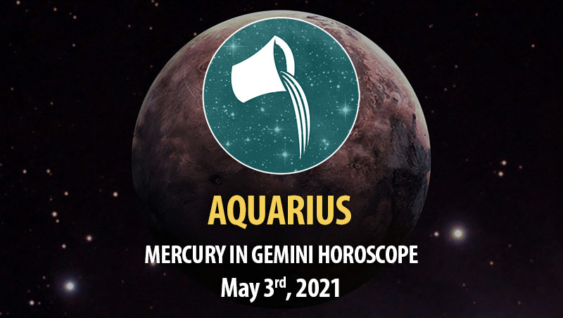 Aquarius - Mercury in Gemini Horoscope