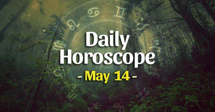 Daily Horoscope Friday – May 14, 2021
