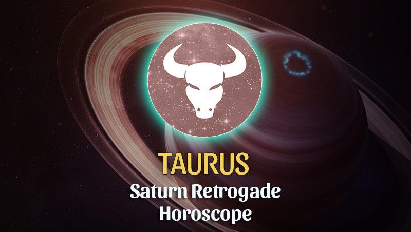 Taurus - Saturn Retrograde Horoscope