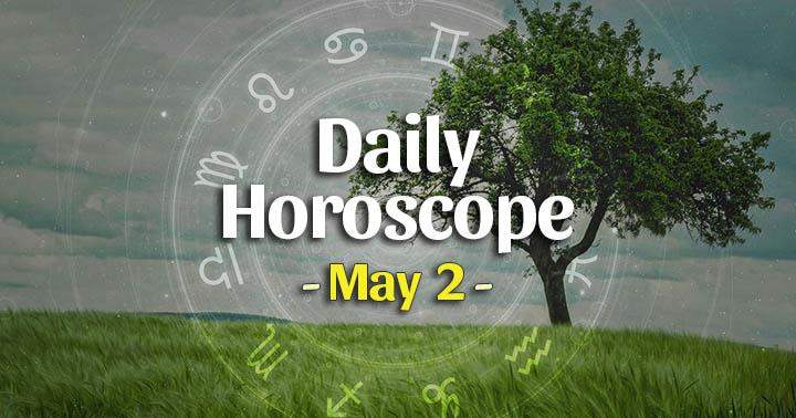 Daily Horoscope Sunday – May 2, 2021