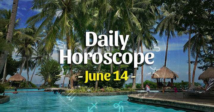 Daily Horoscope Monday – June 14, 2021