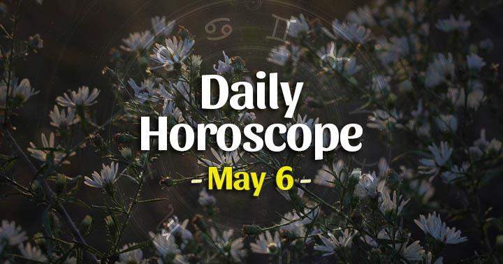 Daily Horoscope Thursday – May 6, 2021