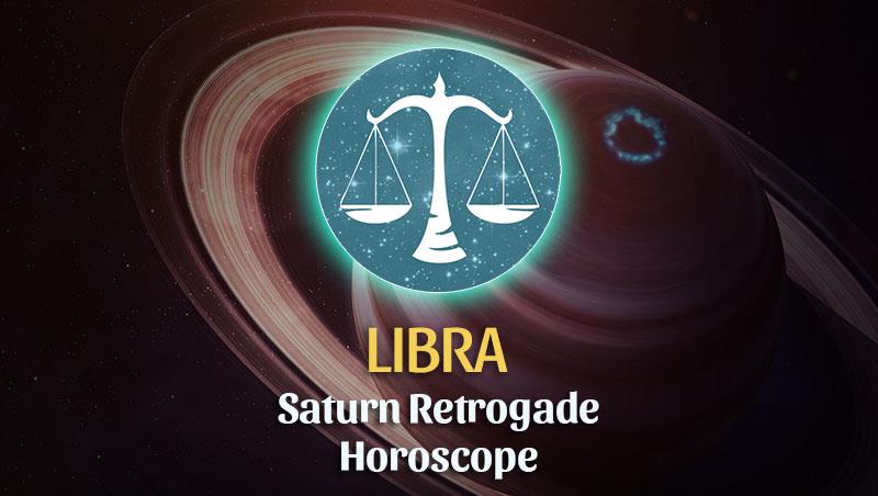 Libra - Saturn Retrograde Horoscope