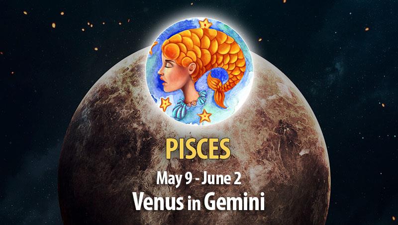 Pisces - Venus in Gemini Horoscope