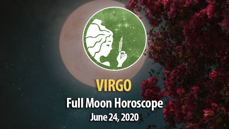Virgo - Full Moon Horoscopes June 24, 2021