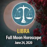 Libra - Full Moon Horoscopes June 24, 2021