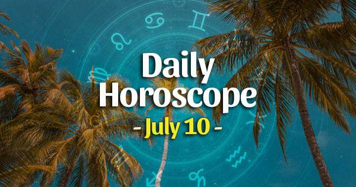 Daily Horoscope Saturday – July 10, 2021
