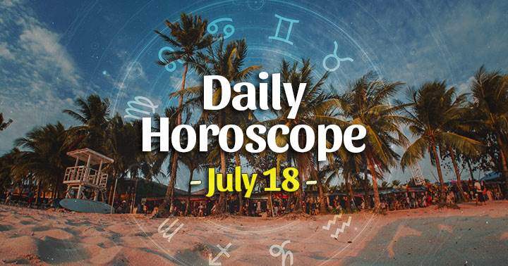 Daily Horoscope Sunday – July 18, 2021