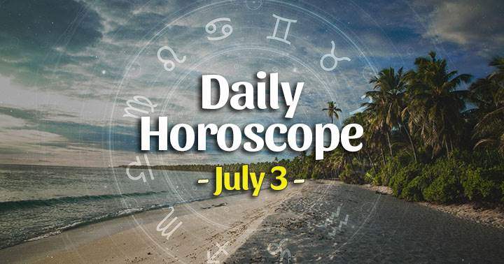 Daily Horoscope Saturday – July 3, 2021