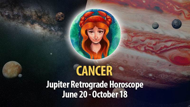Cancer - Jupiter Retrograde Horoscope