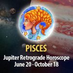 Pisces - Jupiter Retrograde Horoscope