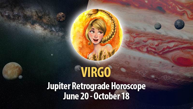 Virgo - Jupiter Retrograde Horoscope
