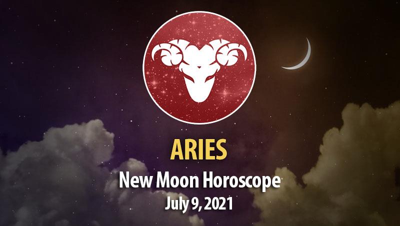 Aries - New Moon Horoscope July 9, 2021