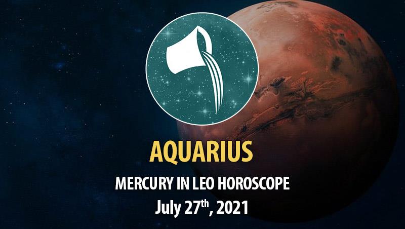 Aquarius - Mercury in Leo Horoscope