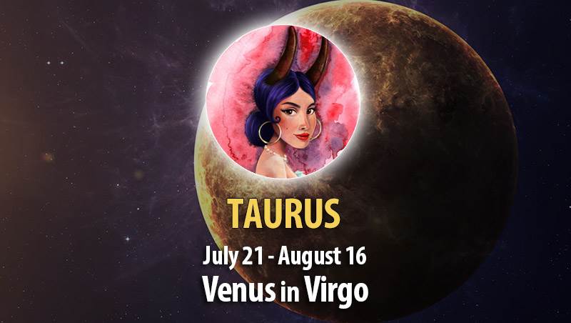 Taurus - Venus in Virgo Horoscope