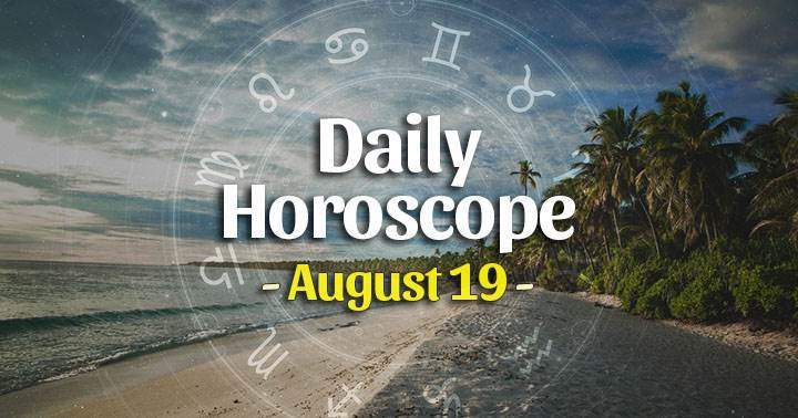 Daily Horoscope Thursday – August 19, 2021