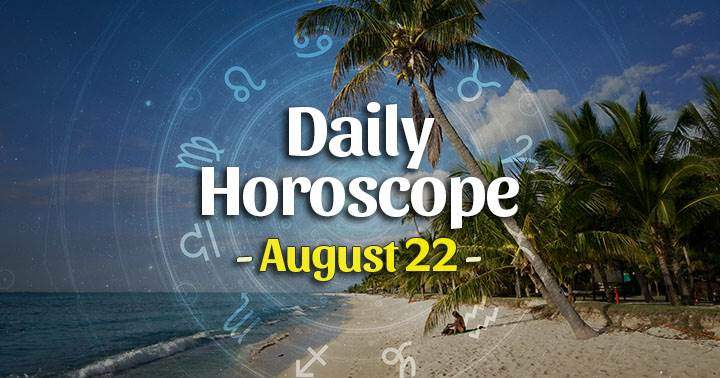 Daily Horoscope Sunday – August 22, 2021